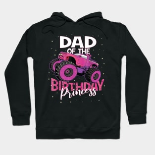 Dad Of The Birthday Princess Girl Monster Truck Girls Party Hoodie